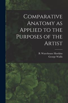 portada Comparative Anatomy as Applied to the Purposes of the Artist (in English)