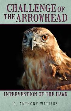 portada Challenge Of The Arrowhead: Intervention of the Hawk (en Inglés)
