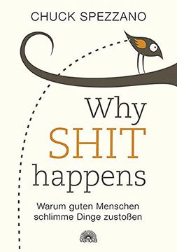 portada Why Shit Happens: Warum Guten Menschen Schlimme Dinge Zustoßen (in German)