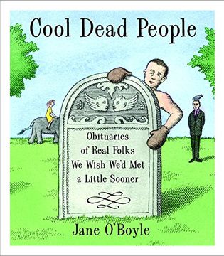 portada Cool Dead People: Obituaries of Real Folks we Wish We'd met a Little Sooner (in English)