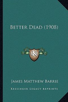 portada better dead (1908) (en Inglés)