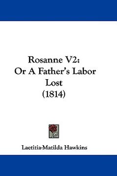 portada rosanne v2: or a father's labor lost (1814) (en Inglés)