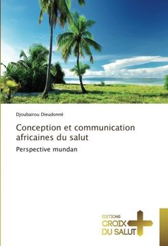 portada Conception et communication africaines du salut: Perspective mundan (French Edition)