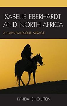 portada Isabelle Eberhardt and North Africa: Nomadism as a Carnivalesque Mirage (en Inglés)