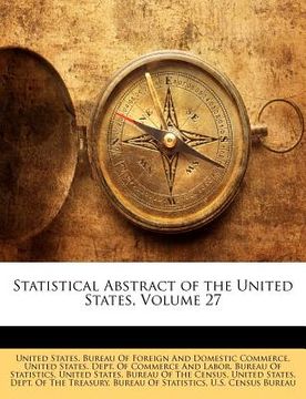 portada statistical abstract of the united states, volume 27 (en Inglés)