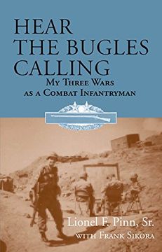 portada Hear the Bugles Calling: My Three Wars as a Combat Infantryman (in English)