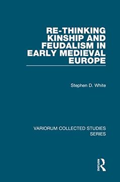 portada Re-Thinking Kinship and Feudalism in Early Medieval Europe (en Inglés)
