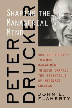 portada peter drucker: shaping the managerial mind (en Inglés)