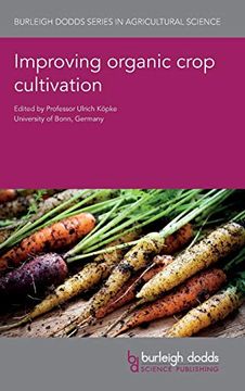 portada Improving Organic Crop Cultivation (Burleigh Dodds Series in Agricultural Science) (en Inglés)