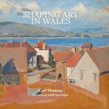 portada Shaping art in Wales (en Inglés)