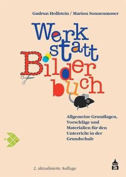 portada Werkstatt Bilderbuch: Allgemeine Grundlagen, Vorschläge und Materialien für den Unterricht in der Grundschule (en Alemán)