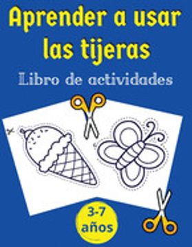 Libro Aprender a Usar las Tijeras Libro de Actividades Libro Perfecto Para que los Niños