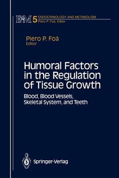 portada humoral factors in the regulation of tissue growth: blood, blood vessels, skeletal system, and teeth (en Inglés)