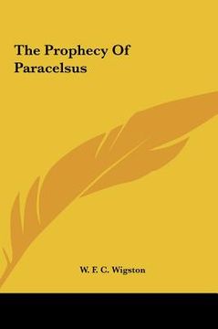 portada the prophecy of paracelsus the prophecy of paracelsus (en Inglés)