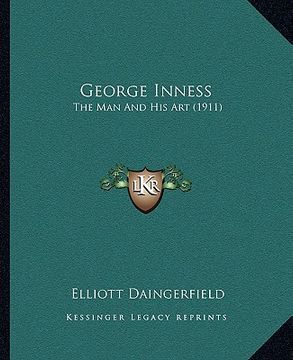 portada george inness: the man and his art (1911) (en Inglés)
