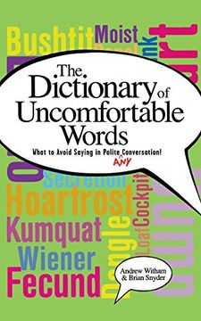 portada A Dictionary of Uncomfortable Words: What to Avoid Saying in Polite (or Any) Conversation (en Inglés)