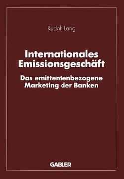 portada Internationales Emissionsgeschäft: Das Emittentenbezogene Marketing Der Banken (en Alemán)