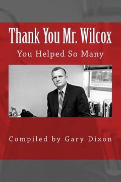 portada Thank you Mr. Wilcox: You Helped So Many (en Inglés)
