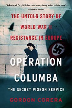 portada Operation Columba--The Secret Pigeon Service: The Untold Story of World war ii Resistance in Europe (en Inglés)