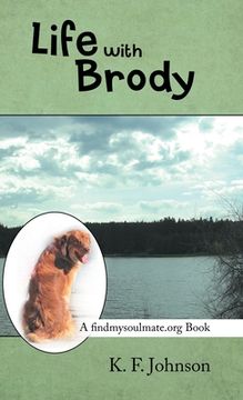 portada Life with Brody: A Findmysoulmate.Org Book (en Inglés)