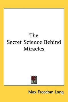 portada the secret science behind miracles (en Inglés)