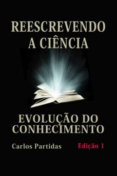 portada Reescrevendo a Ciência: Evolução Do Conhecimento (in Portuguese)
