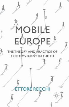portada Mobile Europe: The Theory and Practice of Free Movement in the EU (in English)