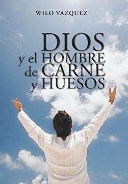 portada Dios y el Hombre de Carne y Huesos