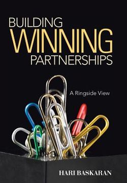 portada Building Winning Partnerships: A Ringside View (en Inglés)