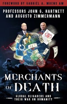 portada Merchants of Death: Global Oligarchs and Their War On Humanity (en Inglés)