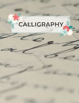 portada Calligraphy: Calligraphy Practice Sheets to Write in - 120 Sheet Pad (in English)
