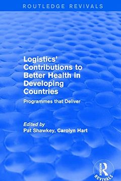 portada Logistics' Contributions to Better Health in Developing Countries: Programmes that Deliver