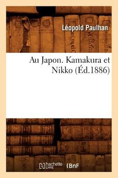 portada Au Japon. Kamakura Et Nikko (Éd.1886) (en Francés)