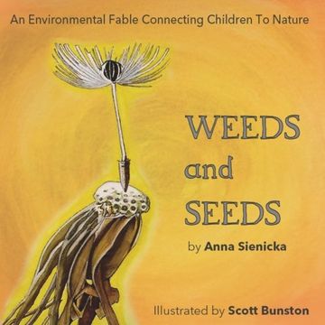portada Weeds and Seeds: An Environmental Fable Connecting Children to Nature