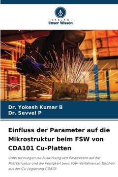 portada Einfluss der Parameter auf die Mikrostruktur beim FSW von CDA101 Cu-Platten (in German)