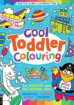 portada Cool Toddler Colouring: An Early-Learning Colouring Book for Nursery and Pre-School Children (Buster First-Learning Fun) (en Inglés)