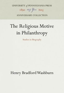 portada The Religious Motive in Philanthropy: Studies in Biography