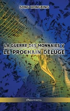 portada La guerre des monnaies V: Le prochain déluge (in French)