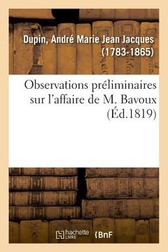 portada Observations Préliminaires Sur l'Affaire de M. Bavoux (en Francés)