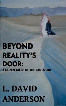 portada Beyond Reality's Door: A Dozen Tales of the Fantastic (en Inglés)