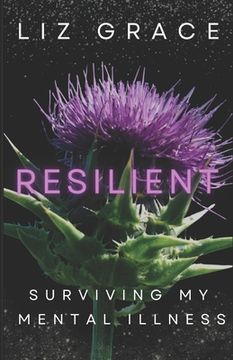 portada Resilient: Surviving My Mental Illness (en Inglés)