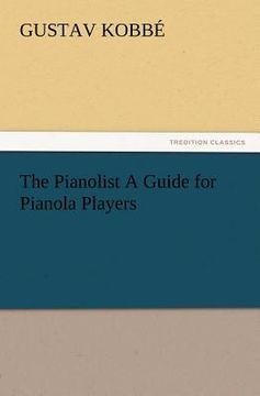 portada the pianolist a guide for pianola players (en Inglés)