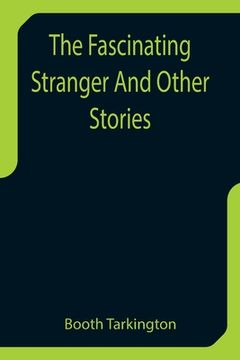 portada The Fascinating Stranger And Other Stories (in English)