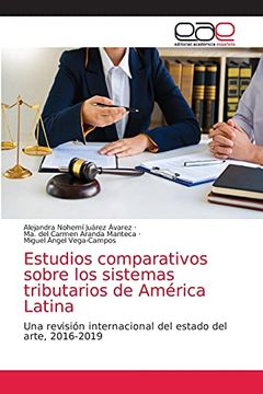 portada Estudios Comparativos Sobre los Sistemas Tributarios de América Latina: Una Revisión Internacional del Estado del Arte, 2016-2019