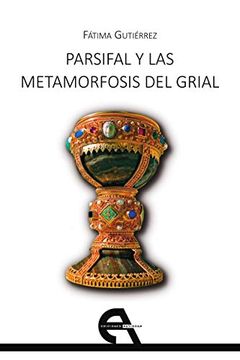 portada Parsifal y las Metamorfosis del Grial