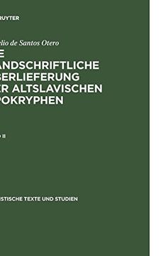 portada Aurelio de Santos Otero: Die Handschriftliche Uberlieferung der Altslavischen Apokryphen. Band ii (en Alemán)