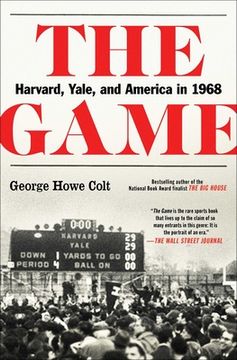 portada The Game: Harvard, Yale, and America in 1968 (en Inglés)