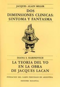 portada Dos Dimensiones Clinicas: Sintoma y Fantasma; La Teoria del yo en la Obra de Jacques Lacan