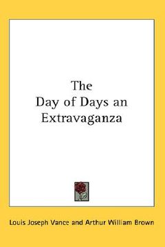 portada the day of days: an extravaganza (en Inglés)