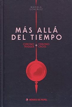 portada Más Allá del Tiempo: Chrono Trigger: Chrono Cross (in Spanish)